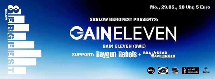 8Below Bergfest Spezial, 29.05.17 – Braindead Wavelength, Raygun Rebels, Gain Eleven