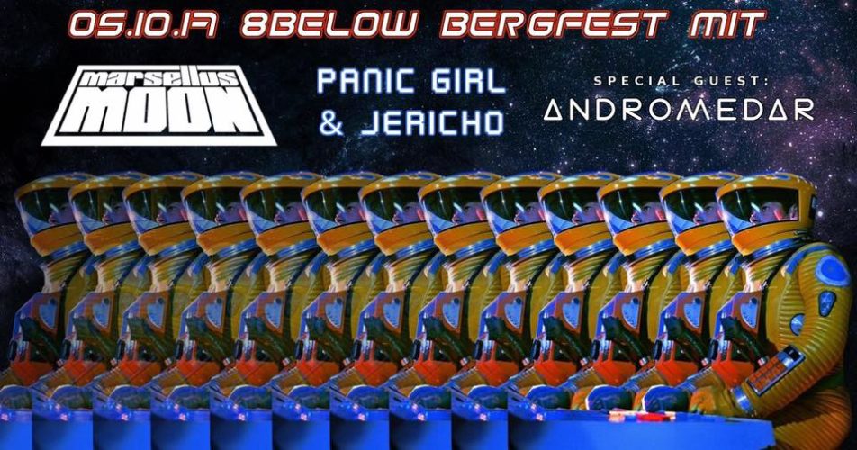 8Below Bergfest, 05.10.17 – Panic Girl and Jericho, Andromedar, Marsellus Moon