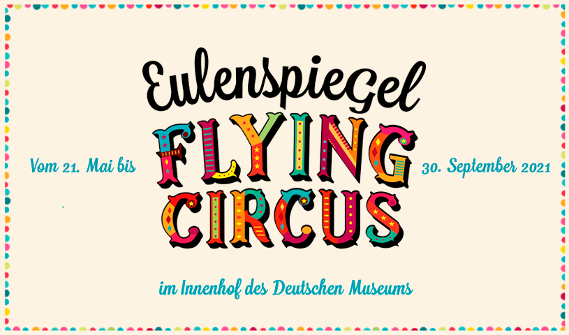 Endspurt beim Eulenspiegel Flying Circus – bis 1. Oktober in München!