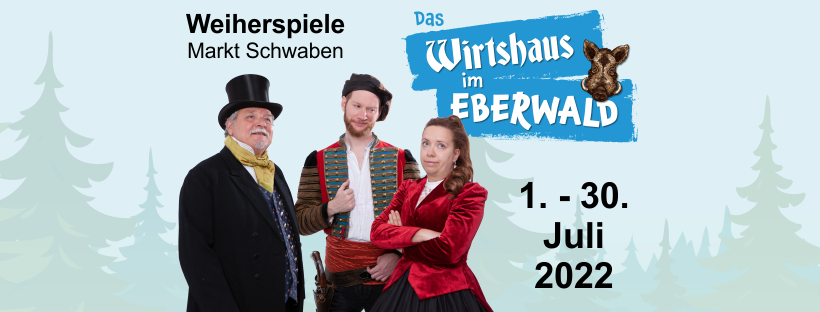 Die Weiherspiele sind zurück – mit „Das Wirtshaus im Eberwald“ (Bericht)
