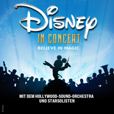 Disney in Concert: Believe in Magic – am 23. April 2024 in der Olympiahalle
